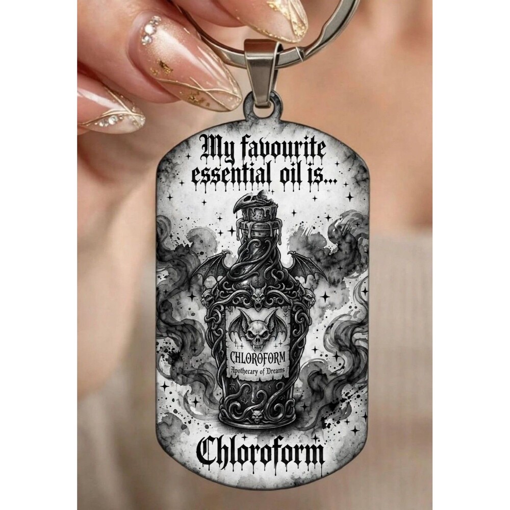 My Favorite Essential Oil Is Chloroform Hot Horror Gothic Art Stainless Keychain